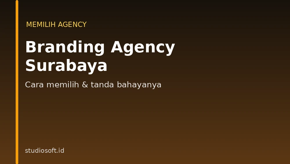 Branding agency Surabaya - panduan memilih partner branding yang tepat