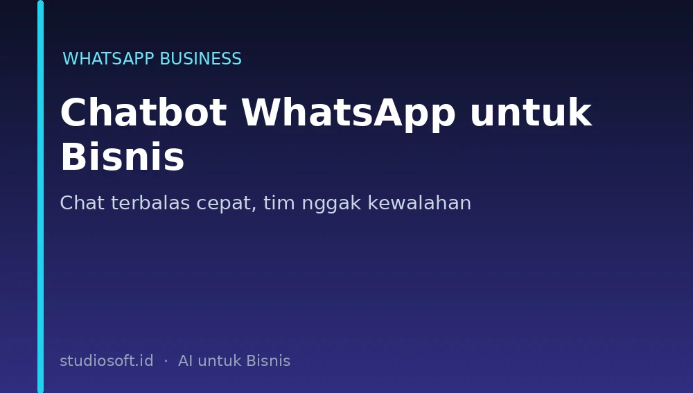 Jasa chatbot WhatsApp bisnis - balasan otomatis untuk pertanyaan pelanggan