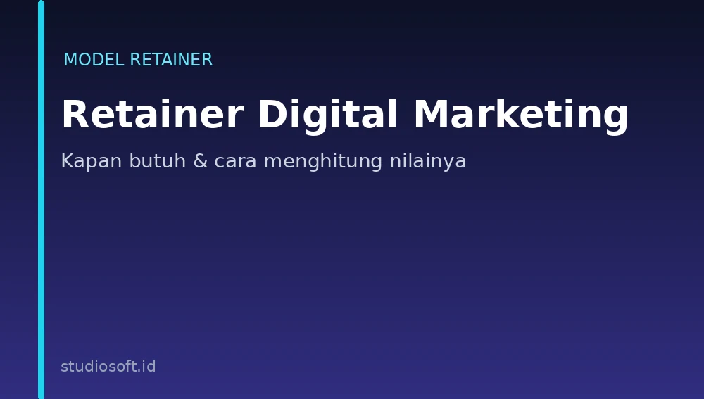 Retainer digital marketing - model kerja sama bulanan dengan target jelas
