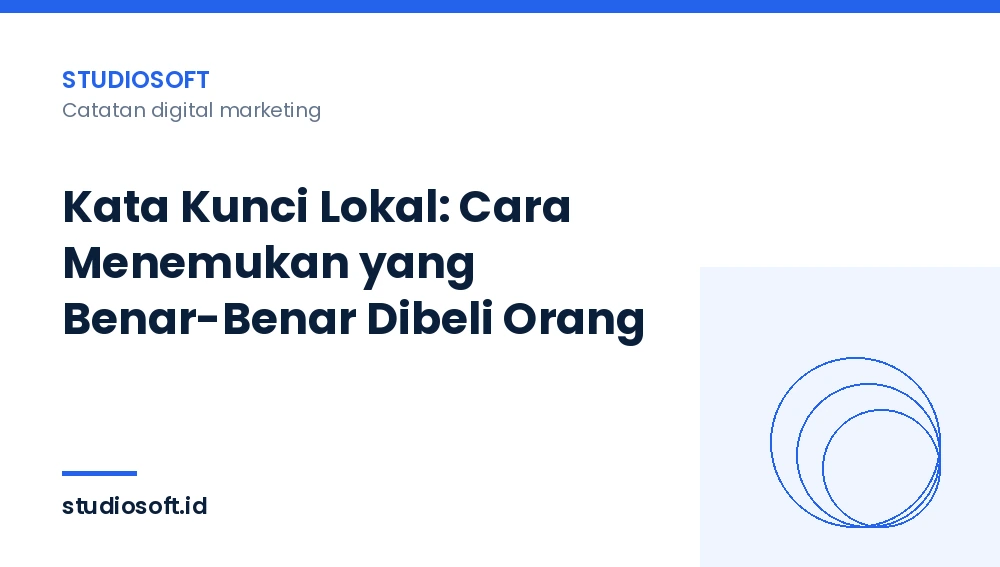 Kata Kunci Lokal: Cara Menemukan yang Benar-Benar Dibeli Orang